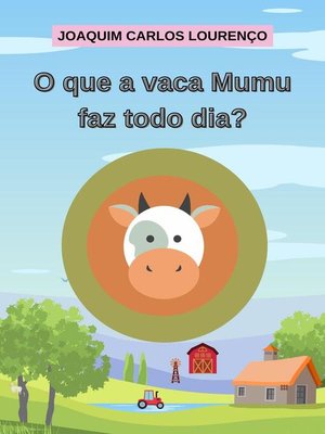 cover image of O que a vaca Mumu faz todo dia?